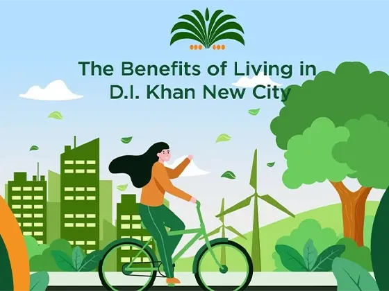 The benefits of living in Dera Ismail Khan New City 560x420